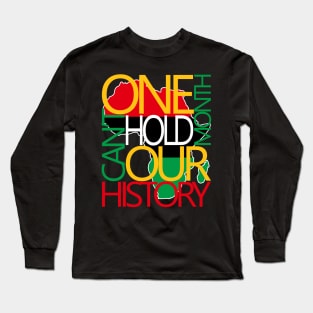 One Month Can't Hold Our History Melanin African Afro Hair Long Sleeve T-Shirt